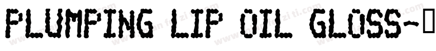 PLUMPING LIP OIL GLOSS字体转换